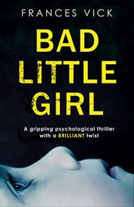 Baixar Bad Little Girl: A gripping psychological thriller with a BRILLIANT twist (English Edition) pdf, epub, eBook