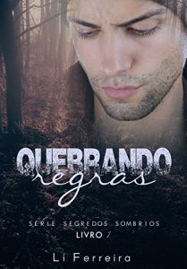 Baixar Quebrando Regras (Segredos Sombrios Livro 1) pdf, epub, eBook