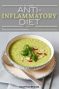 Baixar The Complete Anti Inflammatory Diet Cookbook: Stop Auto-Immune Diseases with Anti Inflammatory Herbs – Anti Inflammatory Smoothie, Breakfast, Lunch and Dinner Recipes (English Edition) pdf, epub, eBook