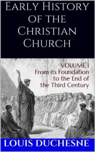 Baixar Early History of the Christian Church: From its Foundation to the End of the Fifth Century (Volume I) (English Edition) pdf, epub, eBook