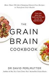 Baixar Grain Brain Cookbook: More Than 150 Life-Changing Gluten-Free Recipes to Transform Your Health (English Edition) pdf, epub, eBook