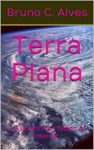 Baixar Terra Plana: O Assunto mais falado da Internet. pdf, epub, eBook