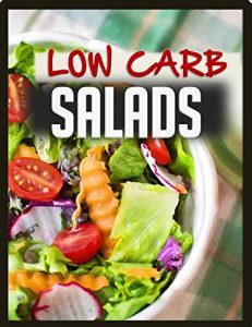 Baixar Low Carb Salads: 35 Low Carb Salad Recipes (Low Carb Cookbooks Book 1) (English Edition) pdf, epub, eBook