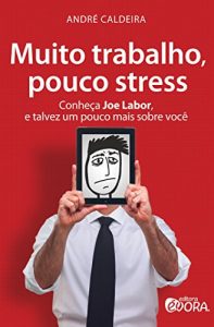 Baixar Muito trabalho, pouco stress pdf, epub, eBook