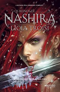 Baixar As espadas dos rebeldes (Os reinos de Nashira Livro 2) pdf, epub, eBook