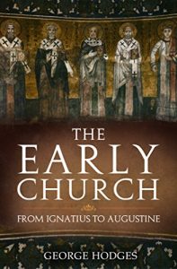 Baixar The Early Church: From Ignatius to Augustine (English Edition) pdf, epub, eBook