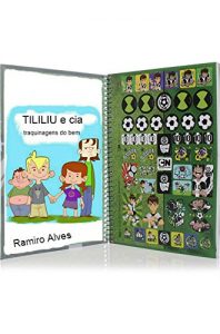 Baixar Tililiu e cia: traquinagens do bem: Aventura do jovem Tililiu e seu cachorro falante pdf, epub, eBook