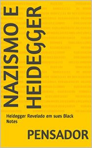 Baixar Nazismo e Heidegger: Heidegger Revelado em sues Black Notes pdf, epub, eBook