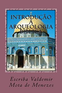 Baixar Introducao a Arqueologia Biblica pdf, epub, eBook