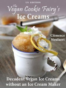 Baixar The Vegan Cookie Fairy’s Ice Creams (US Edition): Decadent Vegan Ice Creams without an Ice Cream Maker (English Edition) pdf, epub, eBook