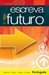 Baixar Escreva o seu futuro pdf, epub, eBook