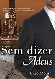 Baixar Sem dizer Adeus: LIVRO 1 pdf, epub, eBook