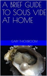 Baixar A BRIEF GUIDE TO SOUS VIDE AT HOME (English Edition) pdf, epub, eBook