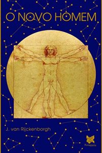 Baixar O Novo Homem: Conhecimento Iniciação Realização pdf, epub, eBook