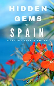 Baixar Hidden Gems of SPAIN – Locals Complete Travel Guide for Spain: 8 TRAVEL Guides in 1 : Barcelona, Canary Islands, Granada, Ibiza, Madrid, Mallorca, Seville, Valencia (English Edition) pdf, epub, eBook