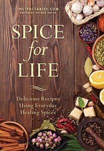 Baixar Spice for Life: Delicious Recipes Using Everyday Healing Spices pdf, epub, eBook