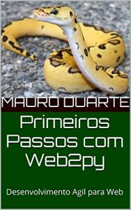 Baixar Primeiros Passos com Web2py: Desenvolvimento Agil para Web pdf, epub, eBook