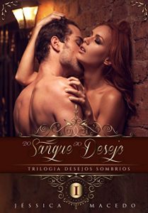 Baixar Do Sangue Ao Desejo (Desejos Sombrios Livro 1) pdf, epub, eBook