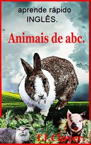 Baixar Animais de abc.: Aprende rapido INGLES. pdf, epub, eBook
