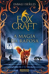 Baixar A magia da raposa (Foxcraft Livro 1) pdf, epub, eBook