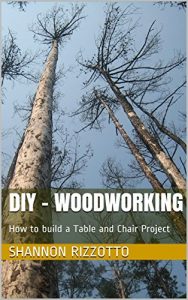 Baixar DIY – Woodworking: How to build a Table and Chair Project (DIY – Hand Crafting Book 1) (English Edition) pdf, epub, eBook