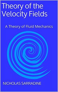 Baixar Theory of the Velocity Fields: A Theory of Fluid Mechanics (English Edition) pdf, epub, eBook
