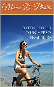 Baixar Entendendo o universo feminino pdf, epub, eBook
