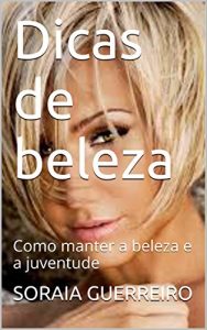 Baixar Dicas de beleza: Como manter a beleza e a juventude pdf, epub, eBook