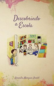 Baixar Descobrindo a Escola pdf, epub, eBook