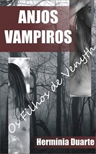 Baixar Anjos Vampiros: Os Filhos de Venyth pdf, epub, eBook