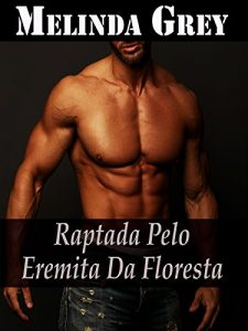 Baixar Raptada pelo Eremita da Floresta pdf, epub, eBook