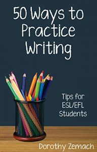 Baixar Fifty Ways to Practice Writing: Tips for ESL/EFL Students (English Edition) pdf, epub, eBook
