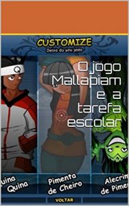 Baixar O jogo Mallapiam e a tarefa escolar (Os aprendizes do aprender Livro 1) pdf, epub, eBook