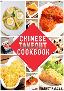 Baixar Chinese Takeout Recipes: Your favourites 57 Chinese Takeout Recipes To Make At Home (Chinese Takeout Cookbooks Book 2) (English Edition) pdf, epub, eBook