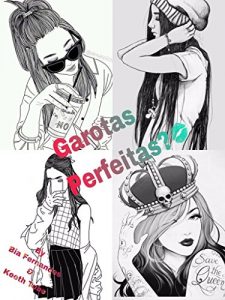 Baixar Garotas Perfeitas? pdf, epub, eBook