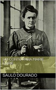 Baixar Um conto para Marie Curie pdf, epub, eBook