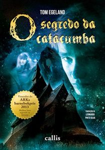 Baixar O segredo da catacumba pdf, epub, eBook