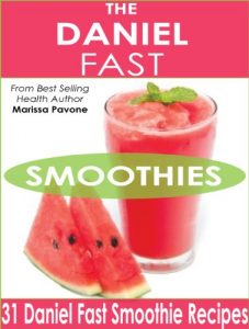 Baixar The Daniel Fast Smoothies: Easy, Quick, and Delicious Daniel Fast Smoothie Recipes (English Edition) pdf, epub, eBook