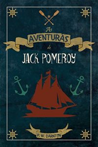Baixar As Aventuras de Jack Pomeroy pdf, epub, eBook