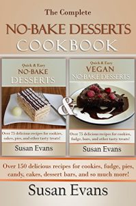 Baixar The Complete No-Bake Desserts Cookbook: Over 150 delicious recipes for cookies, fudge, pies, candy, cakes, dessert bars, and so much more! (English Edition) pdf, epub, eBook