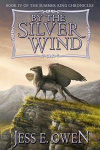 Baixar By the Silver Wind: Book IV of the Summer King Chronicles (English Edition) pdf, epub, eBook