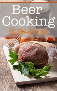 Baixar Beer Cooking: The Ultimate Guide (English Edition) pdf, epub, eBook