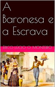Baixar A Baronesa e a Escrava pdf, epub, eBook
