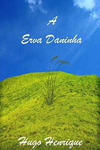 Baixar A Erva Daninha pdf, epub, eBook