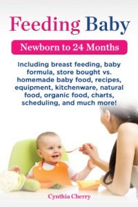 Baixar Feeding Baby: Including breast feeding, baby formula, store bought vs. homemade baby food,  recipes, equipment, kitchenware, natural food, organic food, … scheduling, and much more! (English Edition) pdf, epub, eBook