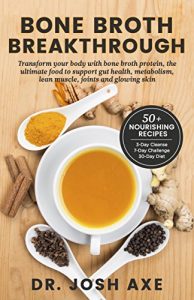 Baixar Bone Broth Breakthrough Recipe Book: Transform Your Body with Bone Broth Protein, the Ultimate Food to Support Gut Health, Metabolism, Lean Muscle, Joints and Glowing Skin (English Edition) pdf, epub, eBook