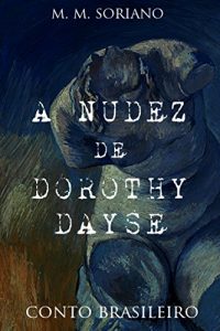 Baixar A Nudez de Dorothy Daisy: conto pdf, epub, eBook