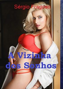 Baixar A vizinha dos sonhos pdf, epub, eBook