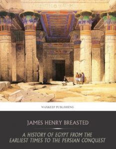 Baixar A History of Egypt from the Earliest Times to the Persian Conquest (English Edition) pdf, epub, eBook