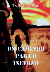 Baixar Um Caminho para o Inferno pdf, epub, eBook